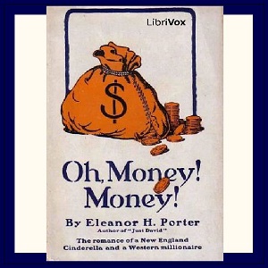 Oh, Money! Money! - Eleanor H. Porter