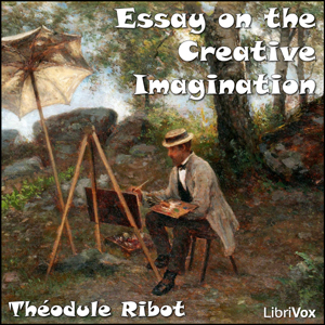 Essay on the Creative Imagination - Théodule-Armand RIBOT