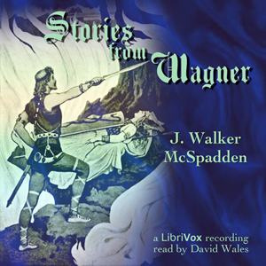 Stories From Wagner - J. Walker McSpadden
