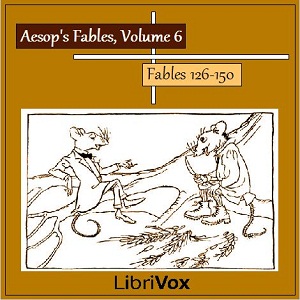 Aesop's Fables, Volume 06 (Fables 126-150) - Aesop