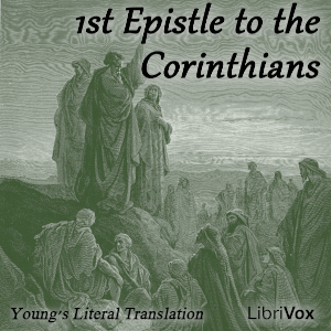Bible (YLT) NT 07: 1st Epistle to the Corinthians - Young's Literal Translation