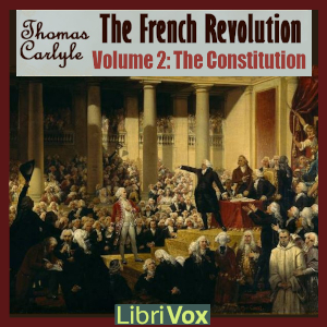 The French Revolution Volume 2 The Constitution - Thomas CARLYLE