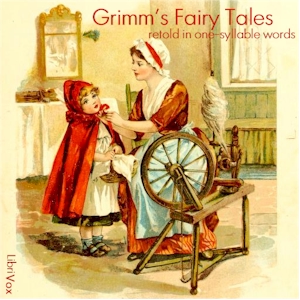 Grimm's Fairy Tales - Retold in One-Syllable Words - Jacob & Wilhelm Grimm