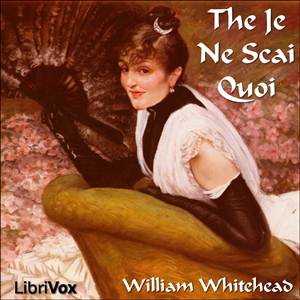 The Je Ne Scai Quoi - William WHITEHEAD