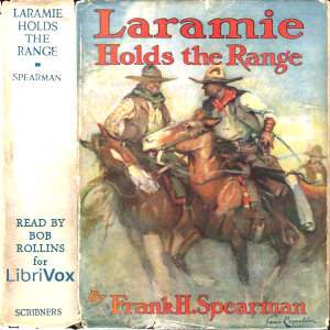 Laramie Holds The Range - Frank H. SPEARMAN