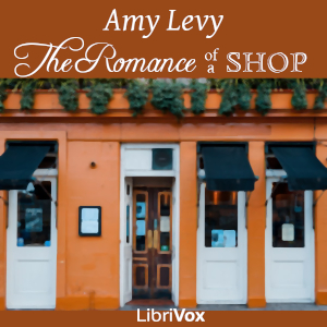 The Romance of a Shop - Amy Levy