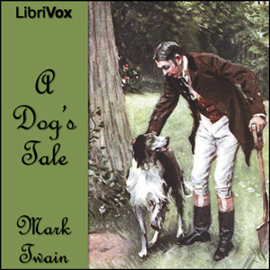A Dog's Tale - Mark Twain