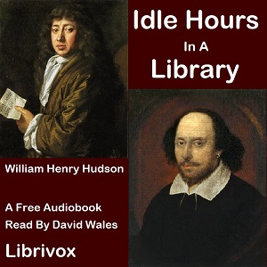 Idle Hours In A Library - William Henry HUDSON