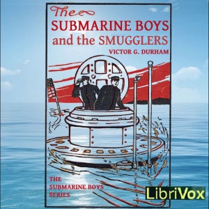 The Submarine Boys and the Smugglers - Victor G. Durham