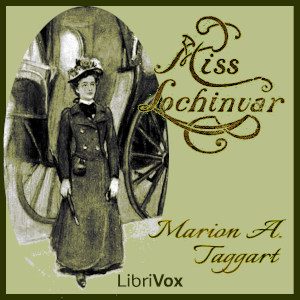 Miss Lochinvar - Marion Ames TAGGART