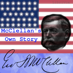 McClellan's Own Story - George Brinton McClellan