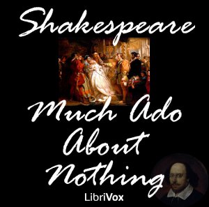 Much Ado About Nothing - William Shakespeare